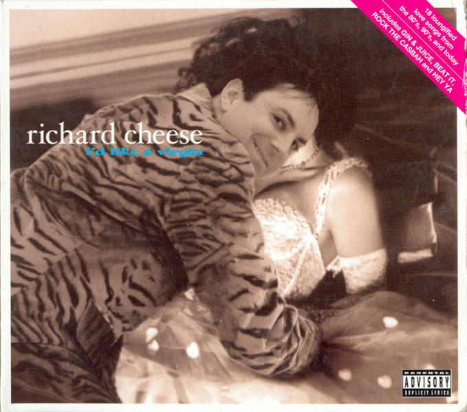6277e88133899_RichardCheese_IdLikeAVirgin.jpg.340359017a5a83669329e2b14482c1ae.jpg